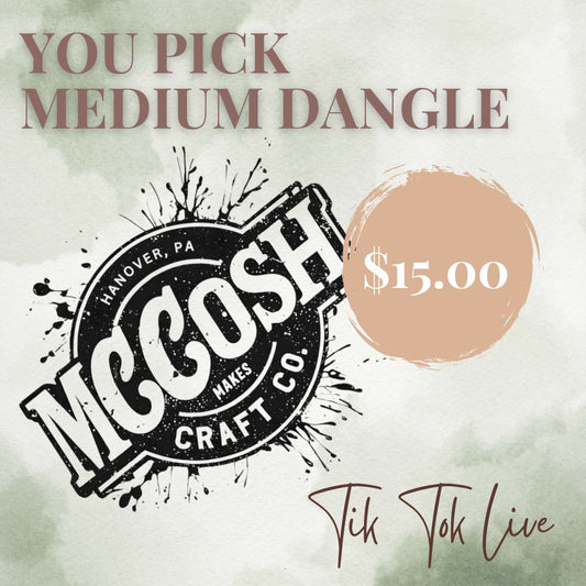 You Pick Medium Dangle